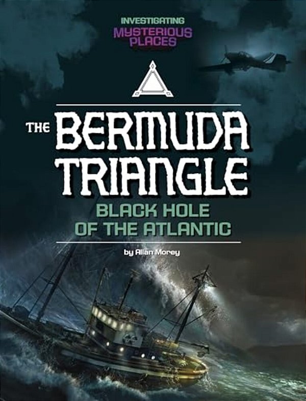 Bermuda Triangle, Black Hole Of The Atlantic-..
