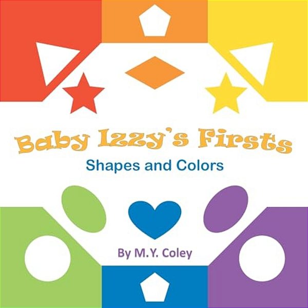 Baby Izzy's Firsts: Shapes And Colors-..