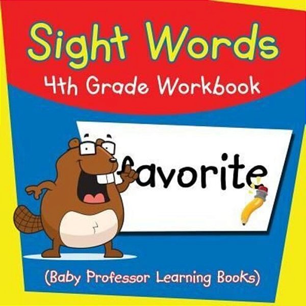 Sight Words 4Th Grade Workbook (Baby Professor Learning Books)-..