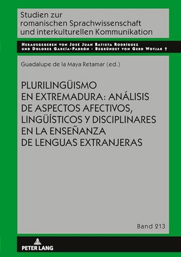 Plurilingueismo En Extremadura: Análisis De Aspectos Afectivos, Lingueísticos Y Disciplinares En La Enseñanza De Lenguas Extranjeras-..