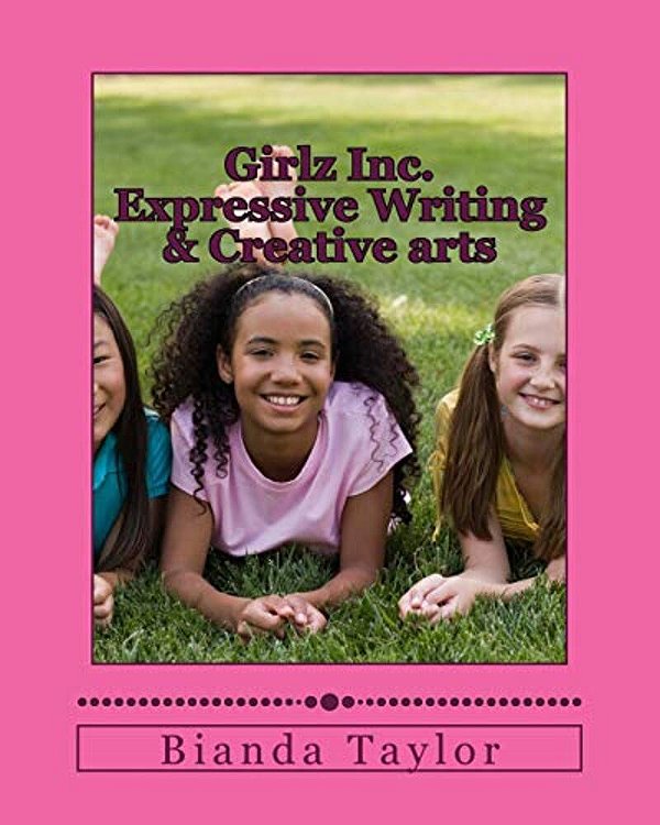 Girlz Inc. Expressive Writing & Creative Arts-..