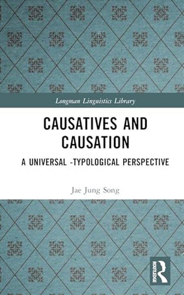 Causatives And Causation: A Universal -Typological Perspective-..