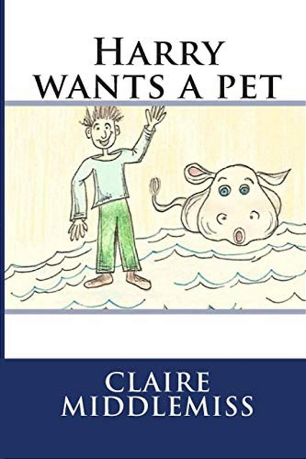 Harry Wants A Pet: Harry Wants A Pet-..