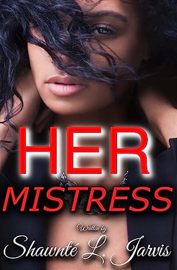 Her Mistress: The Novel-..