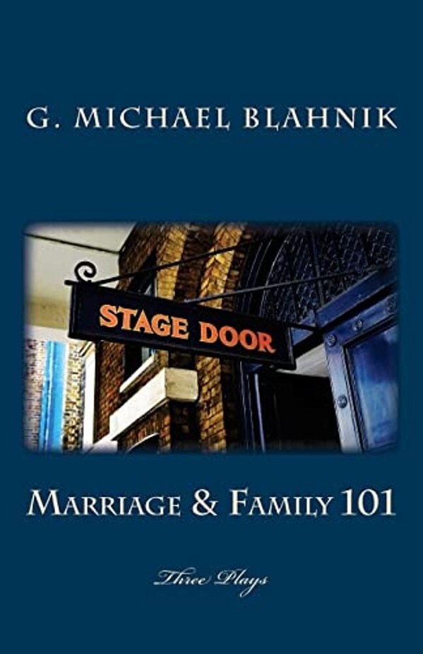 Marriage & Family 101: Three Plays-..