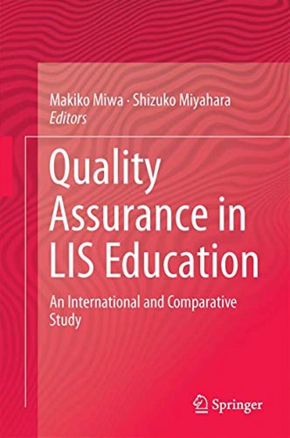 Quality Assurance In Lis Education: An International And Comparative Study-..