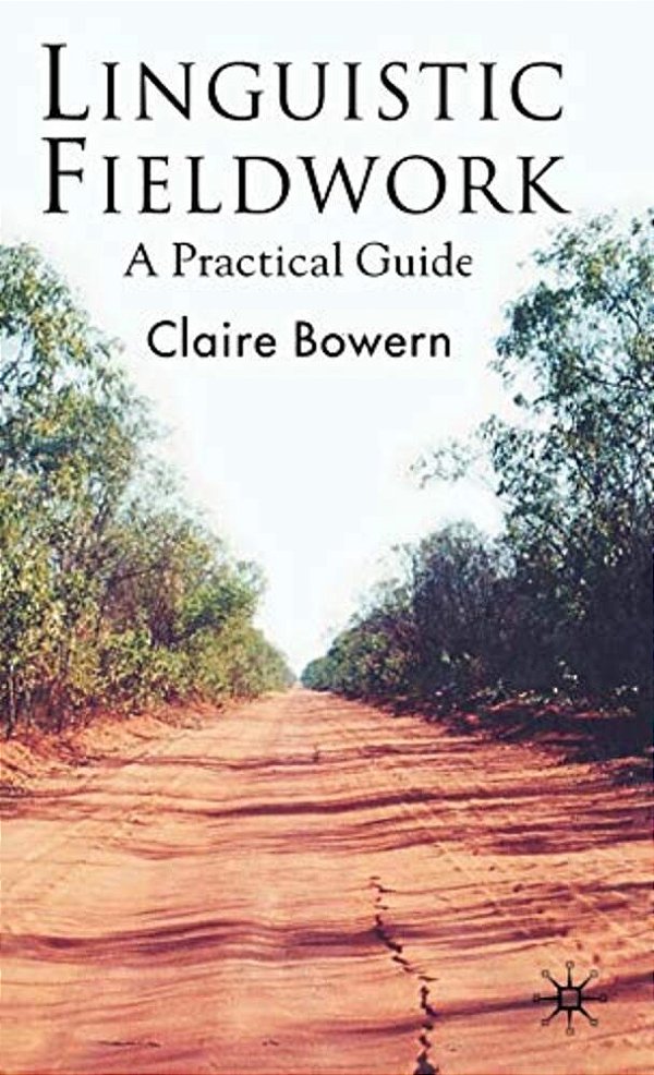 Linguistic Fieldwork: A Practical Guide-..