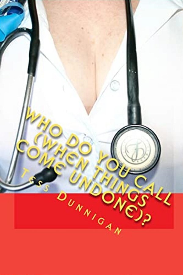 Who Do You Call (When Things Come Undone)?-..
