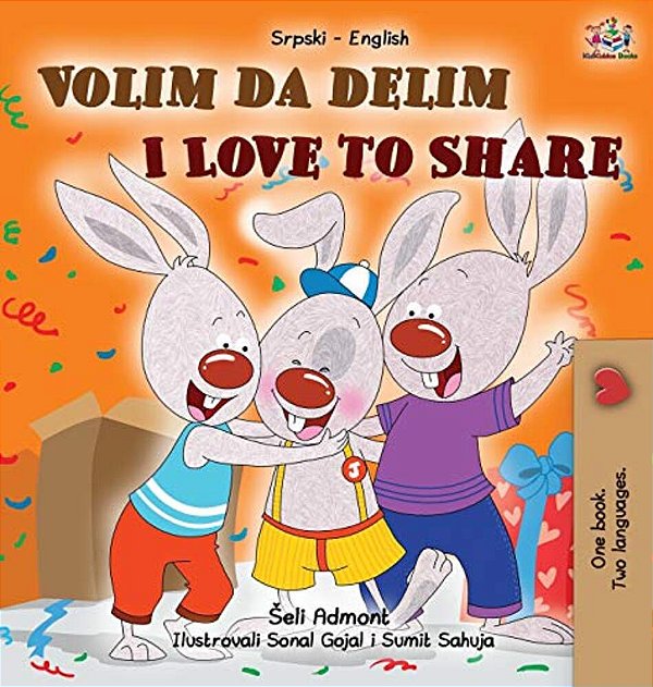 I Love To Share (Serbian English Bilingual Children's Book -Latin Alphabet)-..