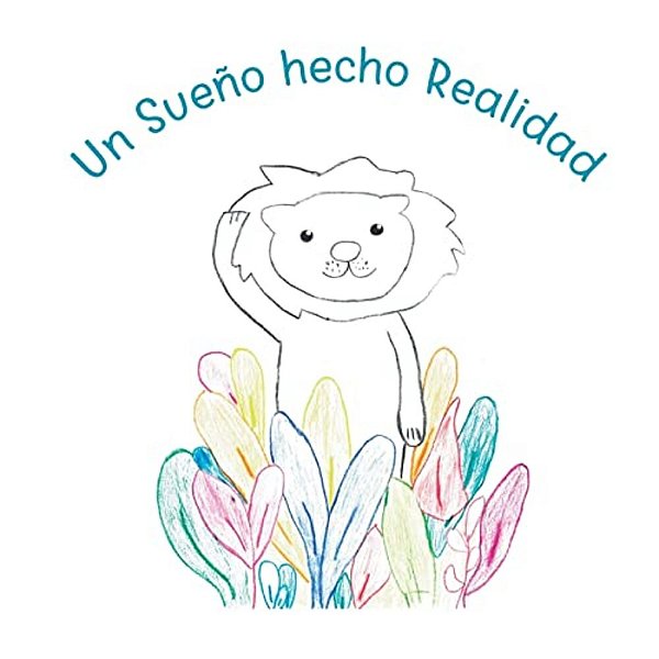 Un Sueño Hecho Realidad-..