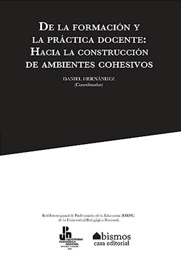 De La Formación Y La Práctica Docente. Hacia La Construcción De Ambientes Cohesivos-..