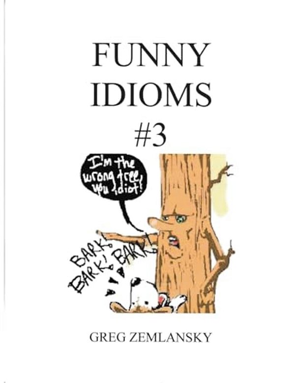 Funny Idioms #3-..