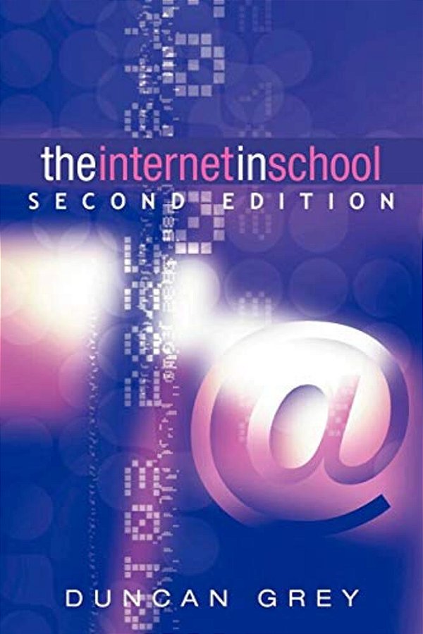 The Internet In School: Second Edition-..