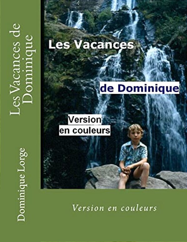 Les Vacances De Dominique: Version En Couleurs-..