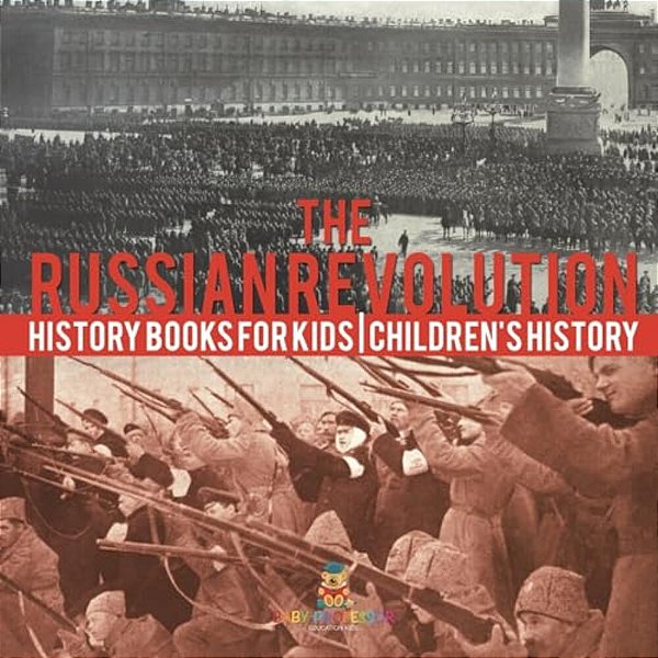 The Russian Revolution - History Books For Kids Children's History-..