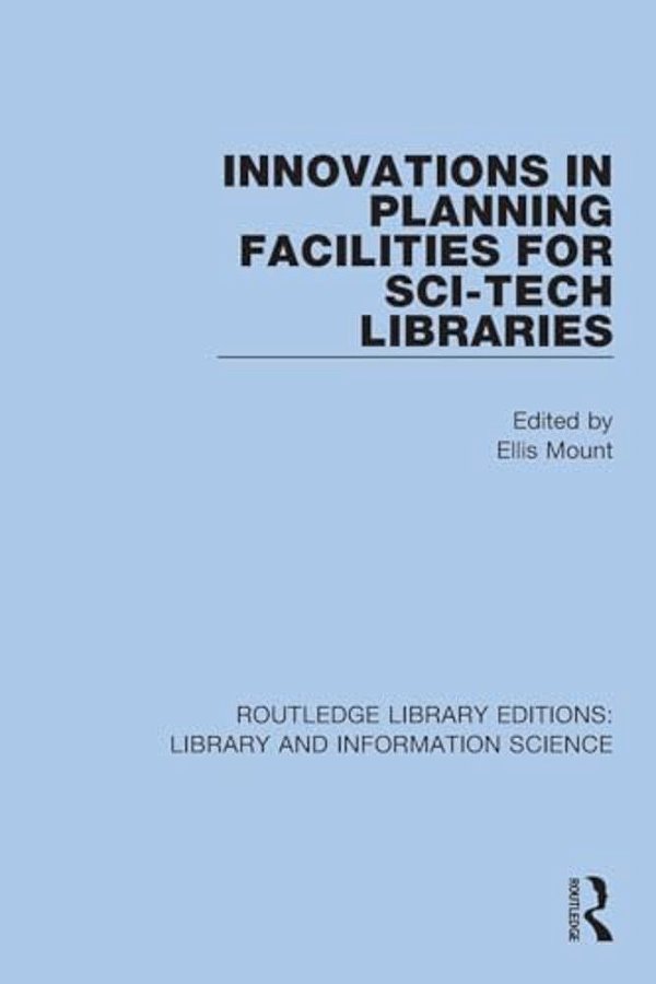 Innovations In Planning Facilities For Sci-Tech Libraries-..