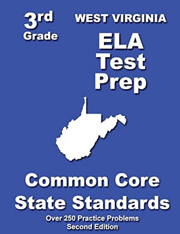 West Virginia 3RD Grade Ela Test Prep: Common Core Learning Standards-..
