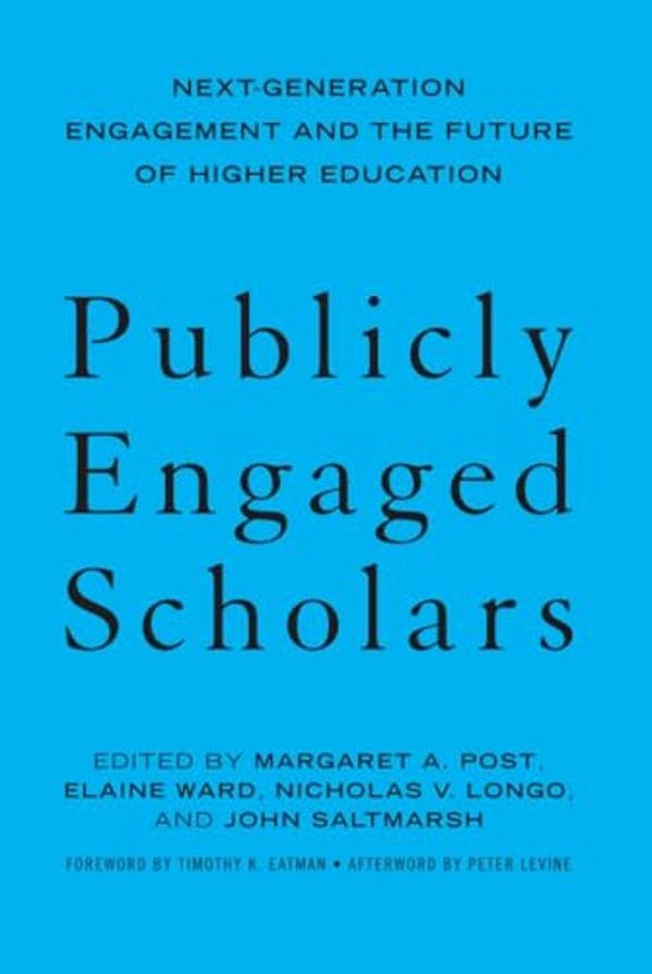 Publicly Engaged Scholars: Next-Generation Engagement And The Future Of Higher Education-..