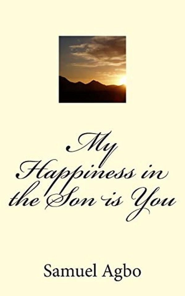 My Happiness In The Son Is You-..
