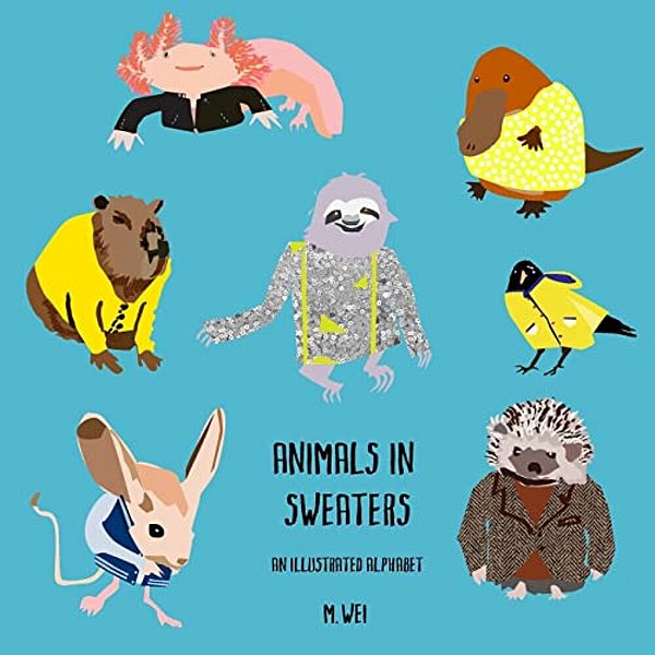 Animals In Sweaters: An Illustrated Alphabet-..