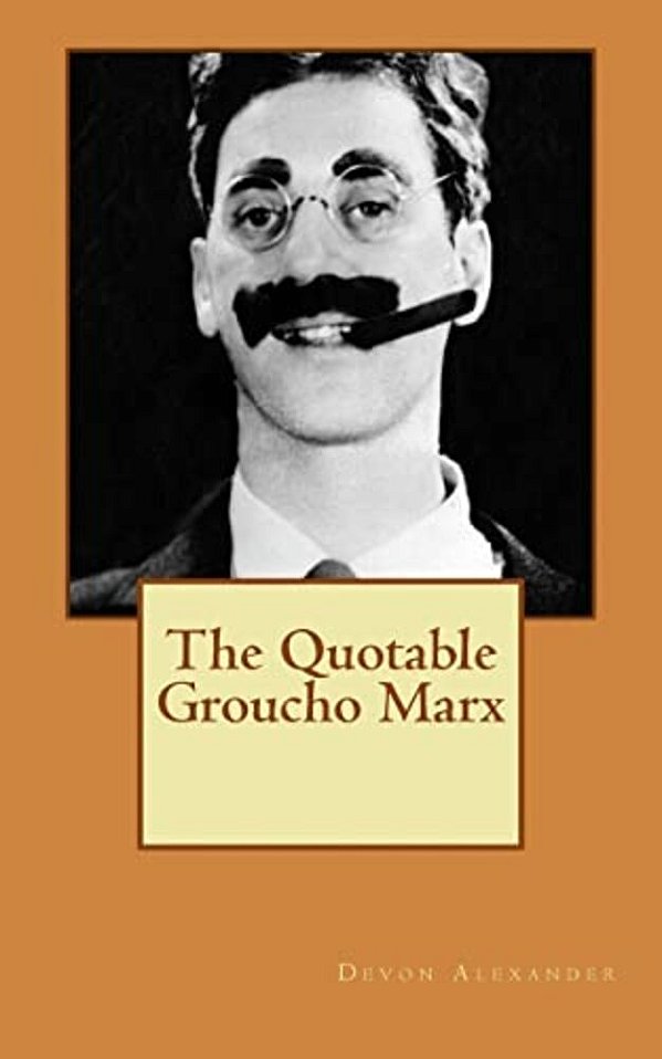 The Quotable Groucho Marx-..