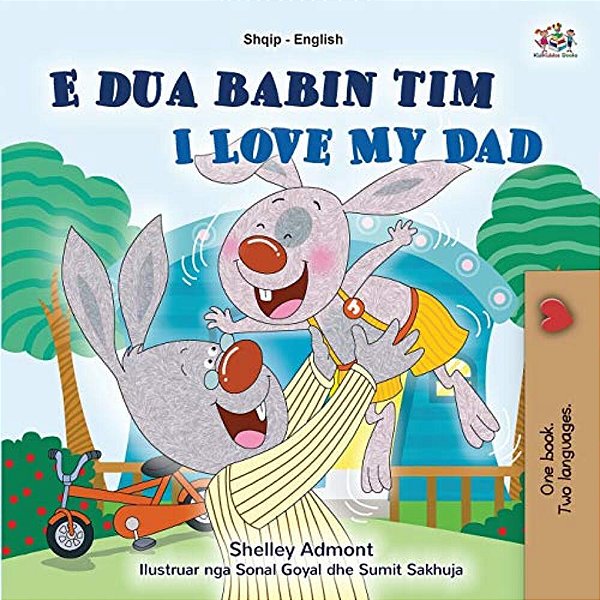 I Love My Dad (Albanian English Bilingual Book For Kids)-..