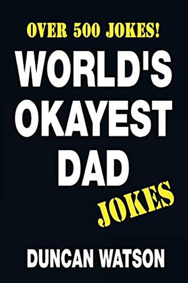 World's Okayest Dad Jokes - Over 500 Jokes!-..
