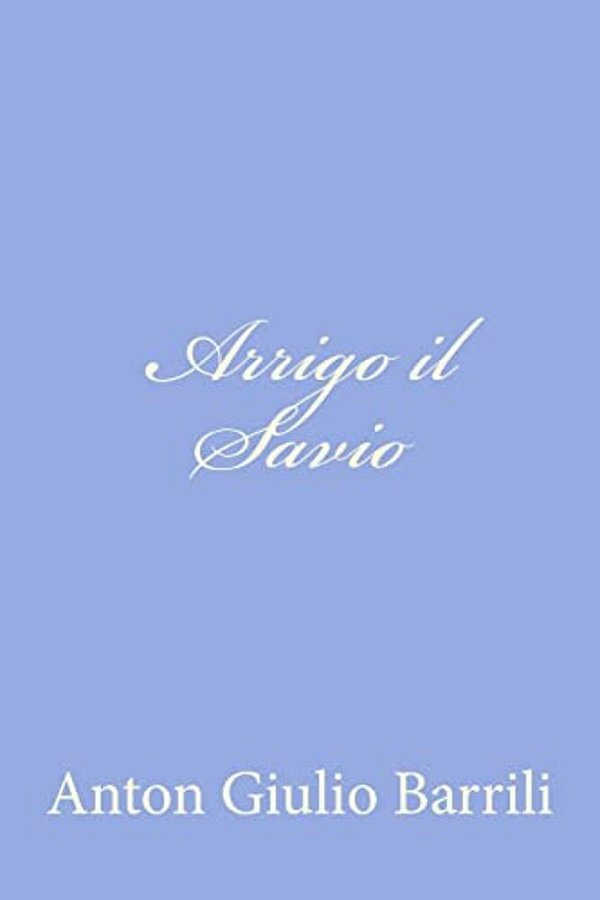 Arrigo Il Savio-..