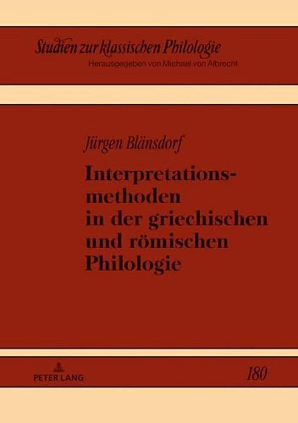 Interpretationsmethoden In Der Griechischen Und Roemischen Philologie-..
