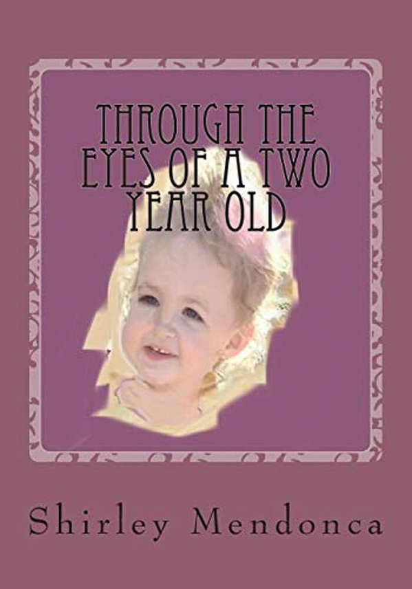 Through The Eyes Of A Two Year Old-..