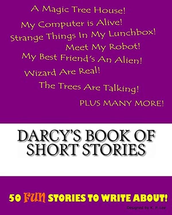Darcy's Book Of Short Stories-..