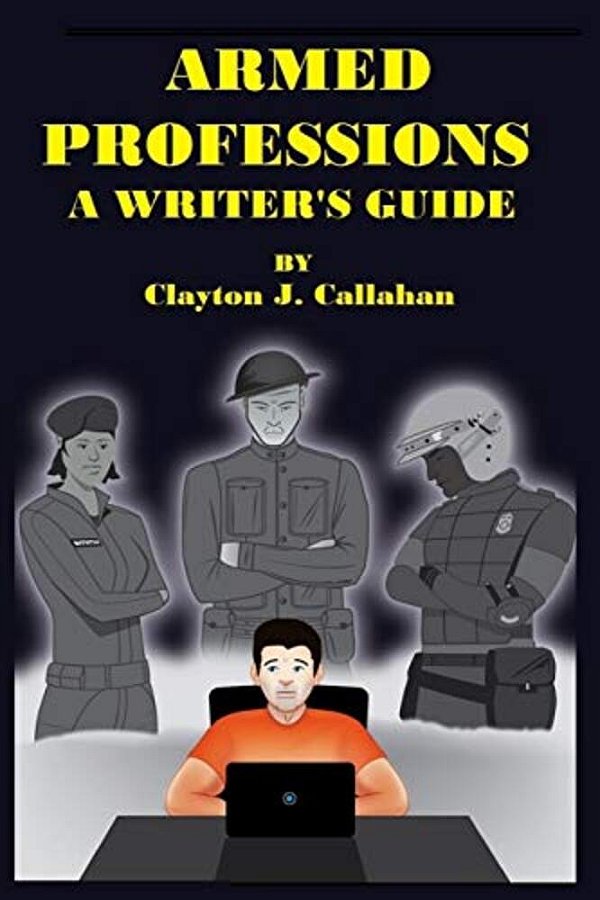 Armed Professions: A Writer's Guide-..