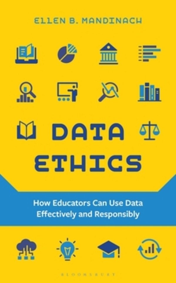 Data Ethics: How Educators Can Use Data Effectively And Responsibly-..