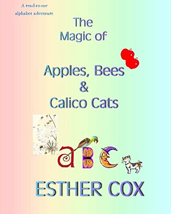 Apples, Bees & Calico Cats: A Read-Along Alphabet Adventure-..