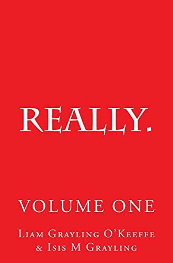 Really.: Observations Opinion Anecdotes Short Stories Tall Stories-..