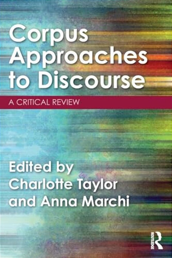 Corpus Approaches To Discourse: A Critical Review-..