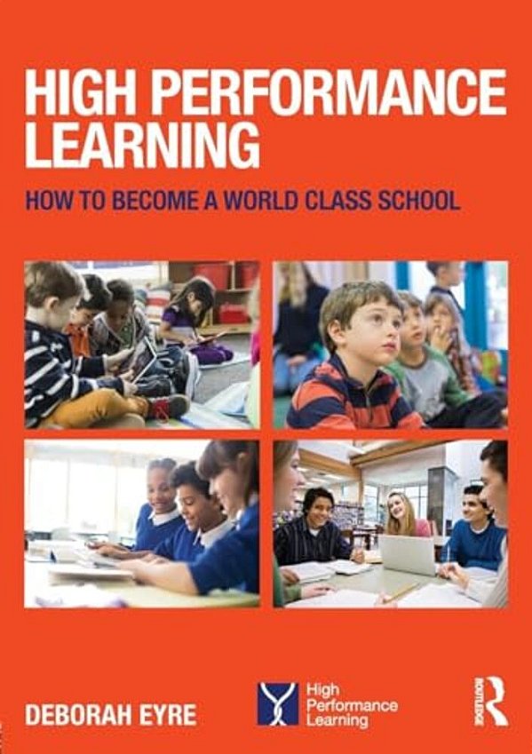 High Performance Learning: How To Become A World Class School-..