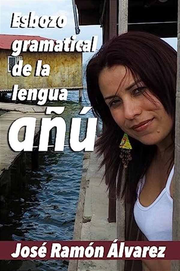 Esbozo Gramatical De La Lengua Anu-..