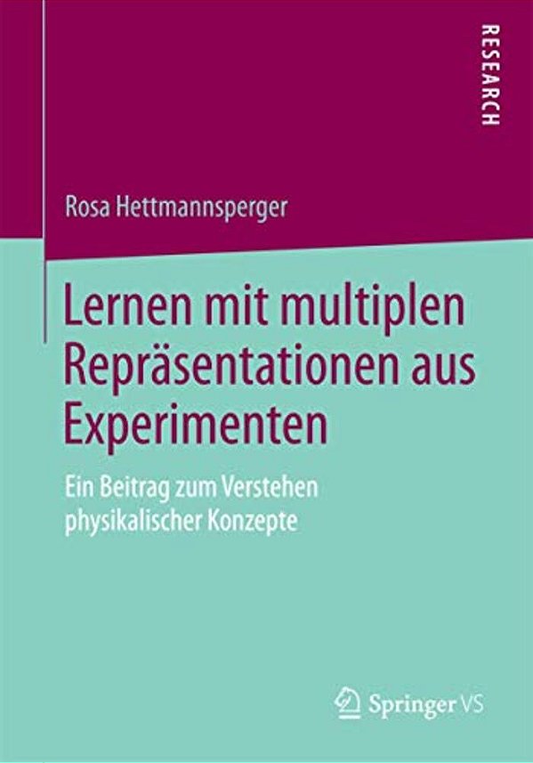 Lernen Mit Multiplen Repräsentationen Aus Experimenten: Ein Beitrag Zum Verstehen Physikalischer Konzepte-..