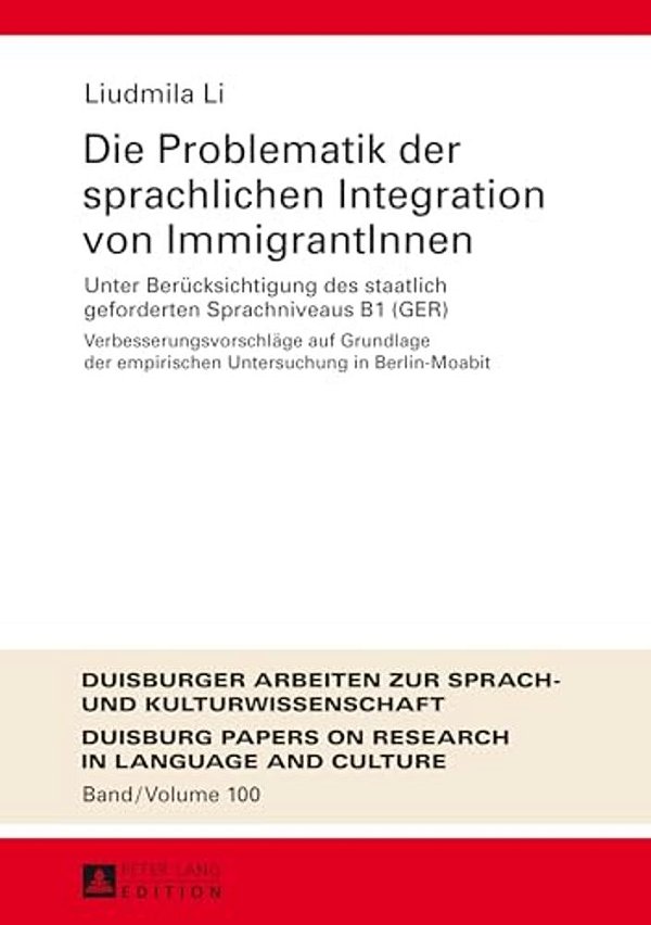 Die Problematik Der Sprachlichen Integration Von Immigrantinnen: Unter Beruecksichtigung Des Staatlich Geforderten Sprachniveaus B1 (Ger)- Verbesserun-..