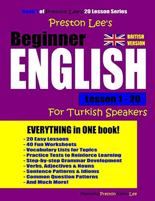 Preston Lee's Beginner English Lesson 1 - 20 For Turkish Speakers (British)-..