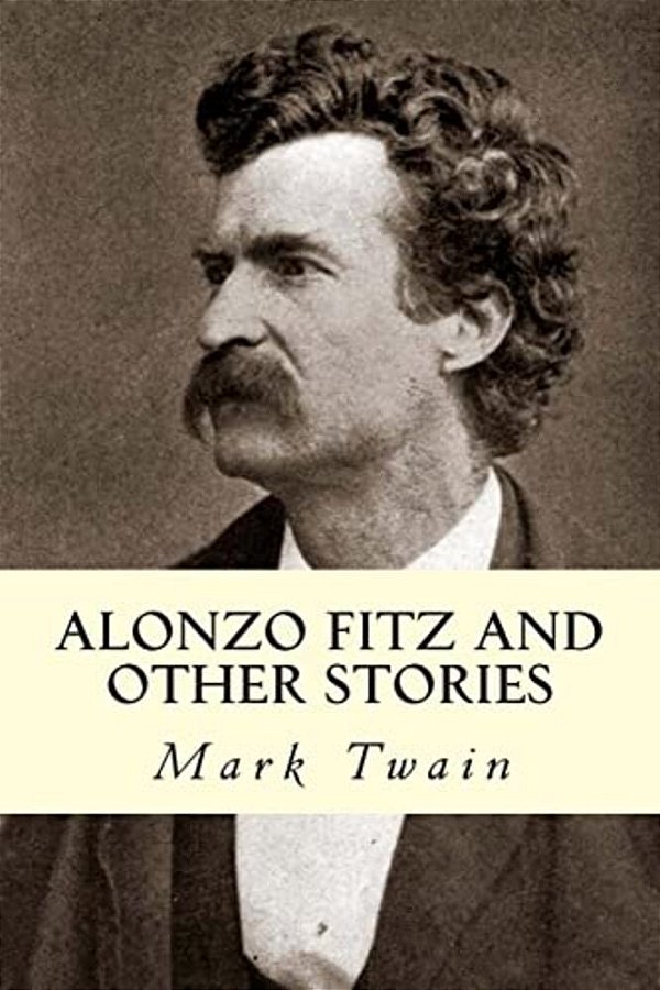 Alonzo Fitz And Other Stories-..