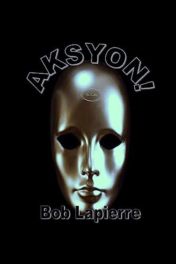Aksyon: 7 Plays By Bob Lapierre-..