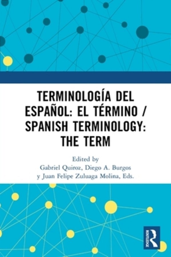 Terminología Del Español: El Término/Spanish Terminology: The Term-..