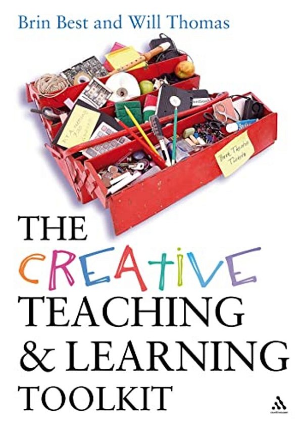 The Creative Teaching And Learning Toolkit [With CD-ROM]-..