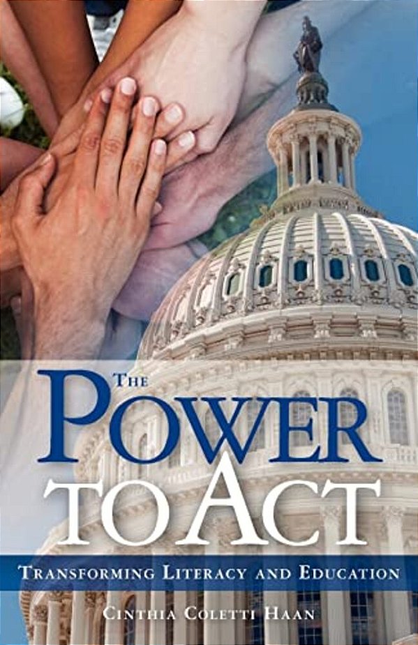 The Power To Act: Transforming Literacy And Education-..