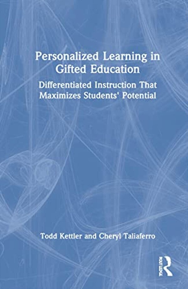 Personalized Learning In Gifted Education: Differentiated Instruction That Maximizes Students' Potential-..
