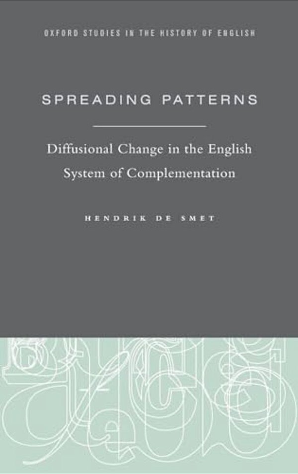Spreading Patterns: Diffusional Change In The English System Of Complementation-..