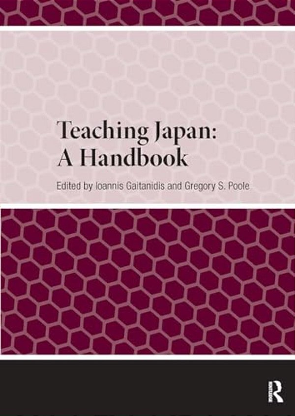 Teaching Japan: A Handbook-..