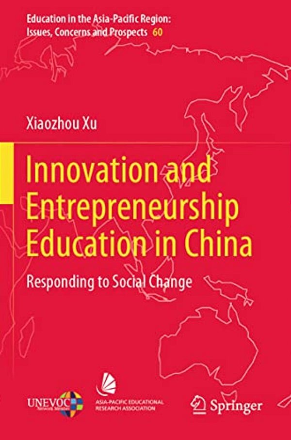 Innovation And Entrepreneurship Education In China: Responding To Social Change-..
